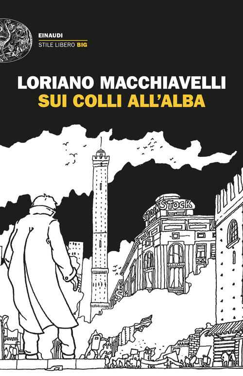 Sui Colli All'alba Loriano Macchiavelli Einaudi 2024