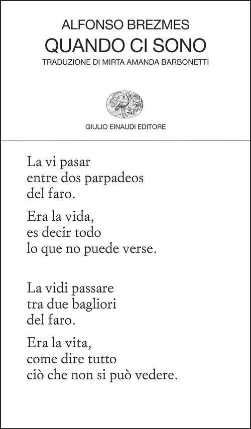 Quando Ci Sono. Testo Originale A Fronte Alfonso Brezmes Einaudi 2025