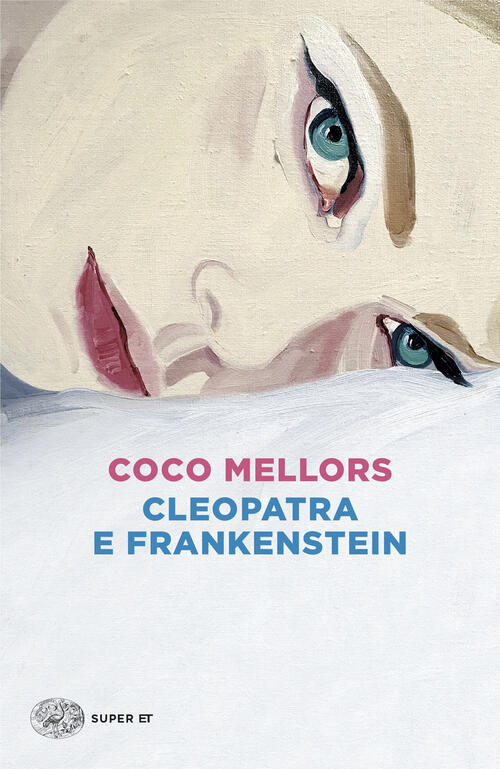 Cleopatra E Frankenstein Coco Mellors Einaudi 2024
