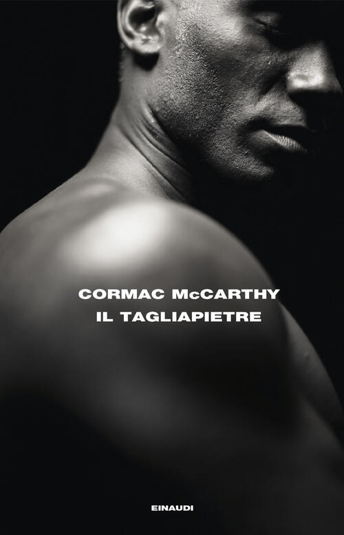 Il Tagliapietre Cormac Mccarthy Einaudi 2025