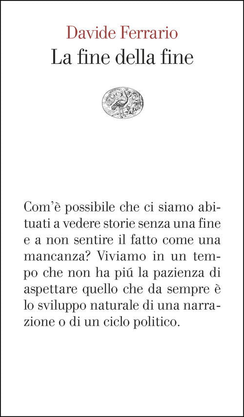 La Fine Della Fine Davide Ferrario Einaudi 2026