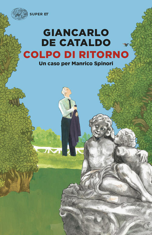 Colpo Di Ritorno. Un Caso Per Manrico Spinori Giancarlo De Cataldo Einaudi 202