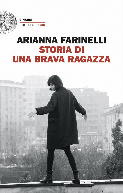 Storia Di Una Brava Ragazza Arianna Farinelli Einaudi 2025