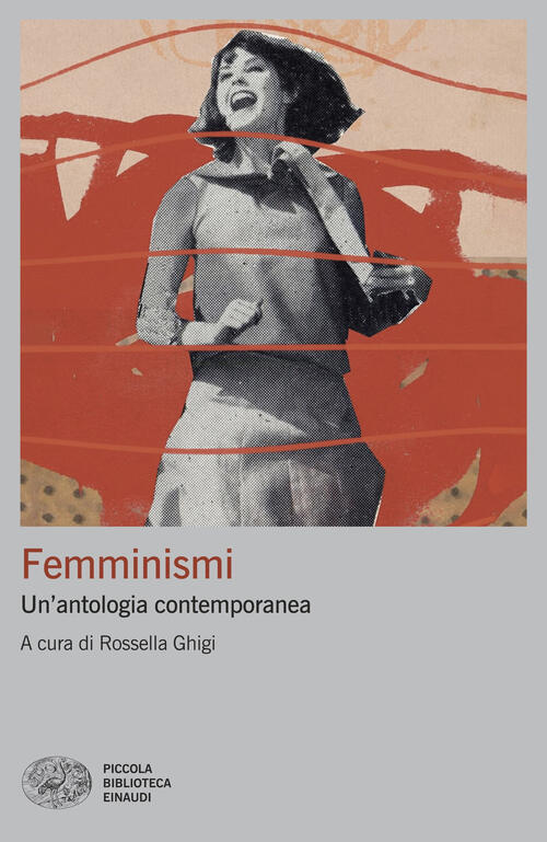 Femminismi. Un’Antologia Contemporanea Einaudi 2025