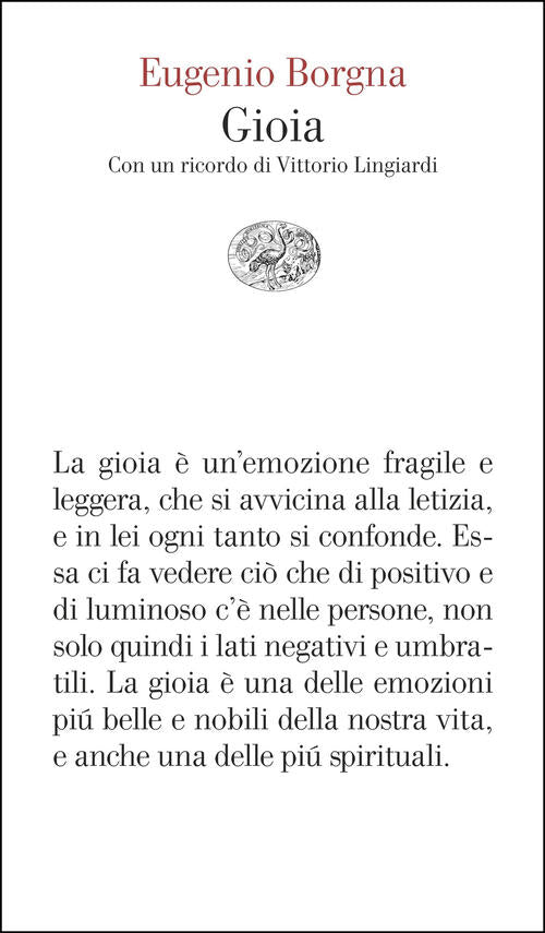 Gioia. Con Un Ricordo Di Vittorio Lingiardi Eugenio Borgna Einaudi 2025