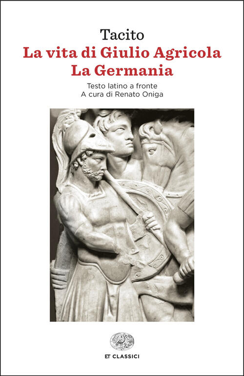 La Vita Di Giulio Agricola-La Germania. Testo Latino A Fronte Publio Cornelio