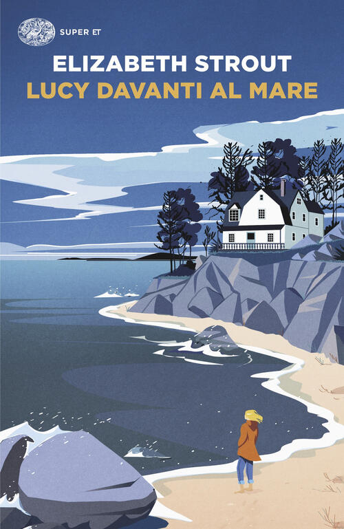 Lucy Davanti Al Mare Elizabeth Strout Einaudi 2025