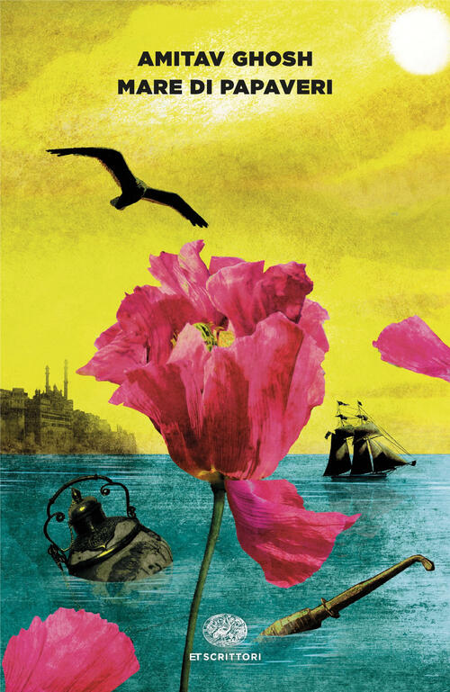 Mare Di Papaveri Amitav Ghosh Einaudi 2025