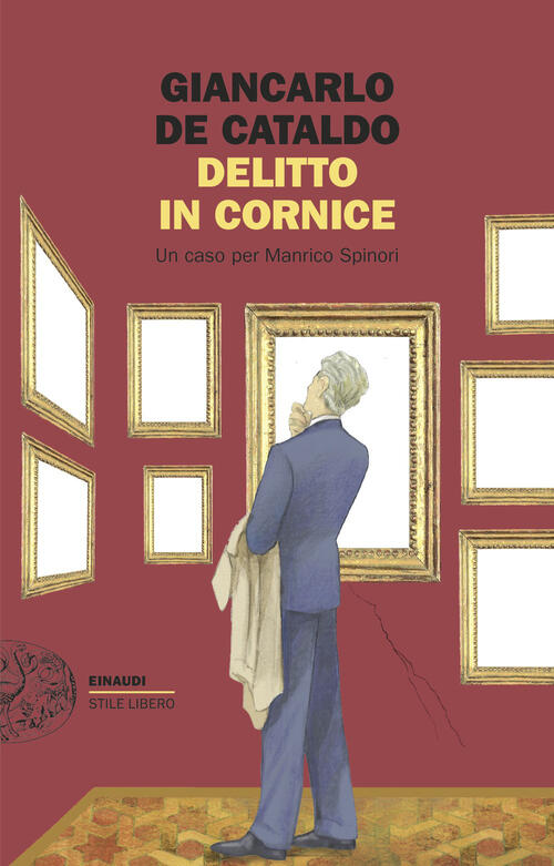 Delitto In Cornice. Un Caso Per Manrico Spinori Giancarlo De Cataldo Einaudi 2