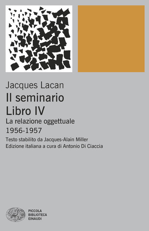 Il Seminario. Libro Iv. La Relazione Oggettuale 1956-1957 Jacques Lacan Einaud