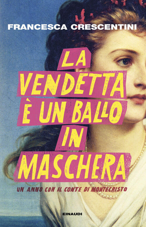 La Vendetta E Un Ballo In Maschera. Un Anno Con “Il Conte Di Montecristo” Fran