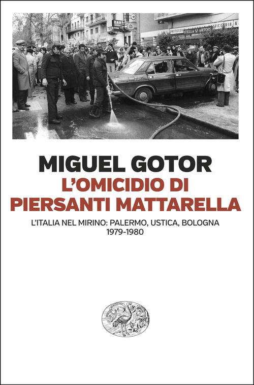 L'omicidio Di Piersanti Mattarella. L’Italia Nel Mirino: Palermo, Ustica, Bolo