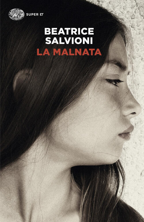 La Malnata Beatrice Salvioni Einaudi 2025