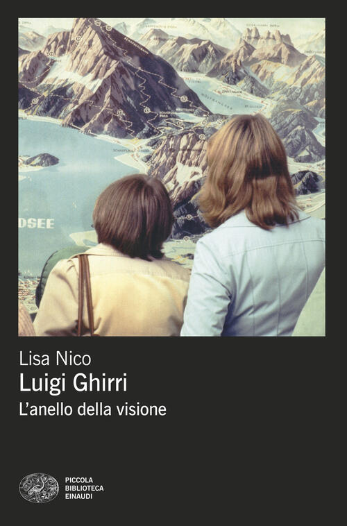 Luigi Ghirri. L’Anello Della Visione Lisa Nico Einaudi 2026