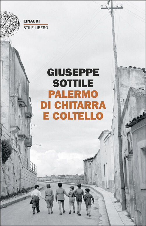 Palermo Di Chitarra E Coltello Giuseppe Sottile Einaudi 2026