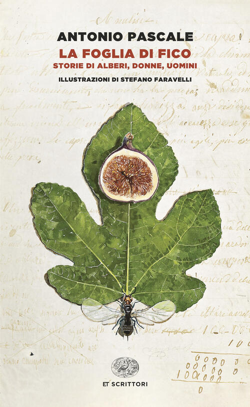 La Foglia Di Fico. Storie Di Alberi, Donne, Uomini Antonio Pascale Einaudi 202