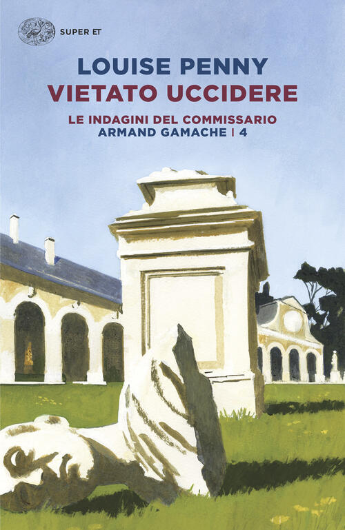 Vietato Uccidere. Le Indagini Del Commissario Armand Gamache Louise Penny Eina