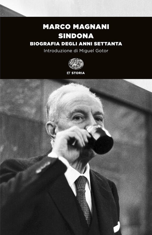 Sindona. Biografia Degli Anni Settanta Marco Magnani Einaudi 2026