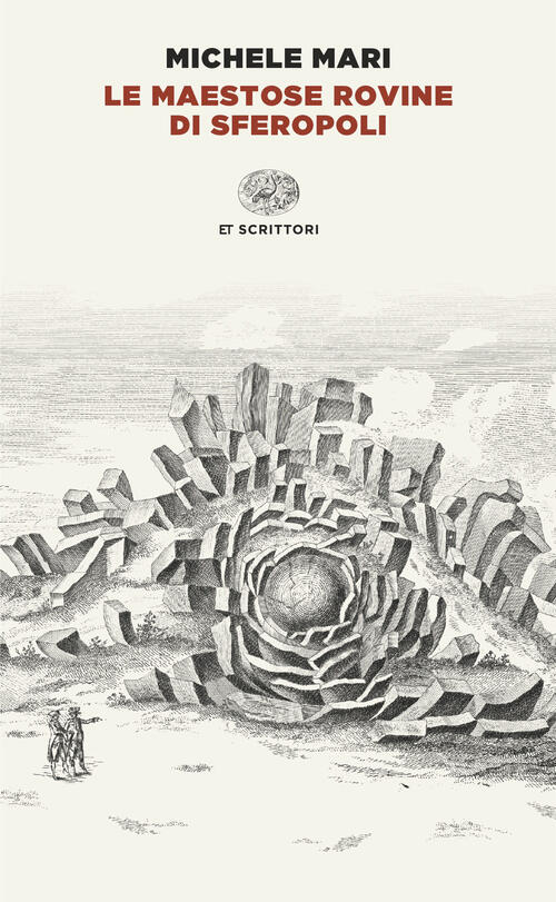 Le Maestose Rovine Di Sferopoli Michele Mari Einaudi 2026
