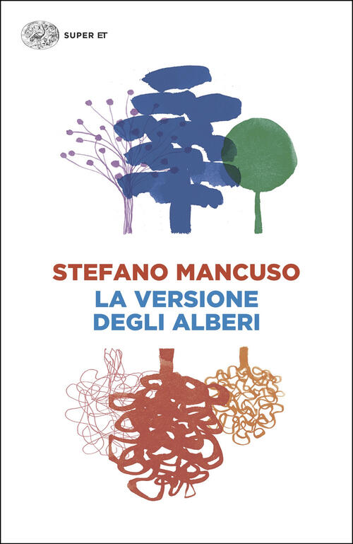 La Versione Degli Alberi Stefano Mancuso Einaudi 2026