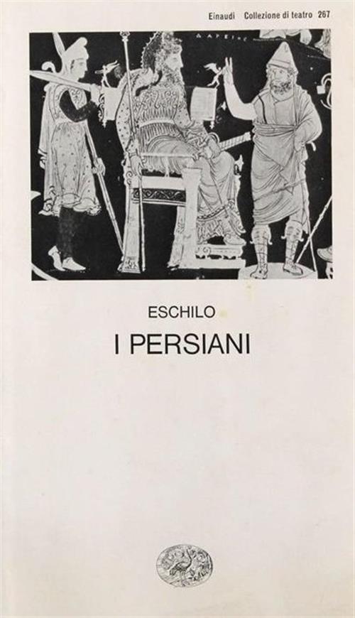 I Persiani Eschilo Einaudi 1983