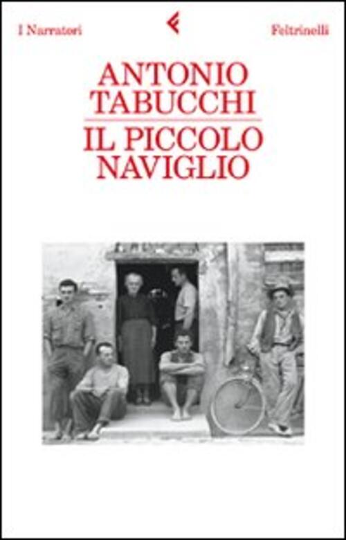 Il Piccolo Naviglio Antonio Tabucchi Feltrinelli 2011