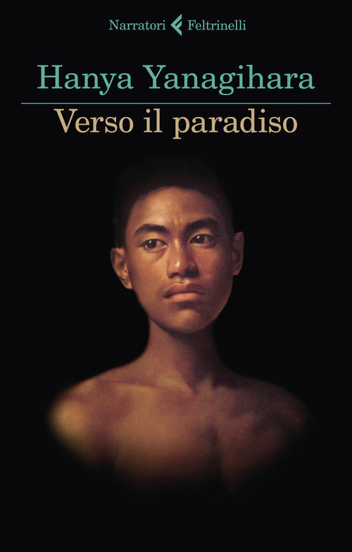Verso Il Paradiso Hanya Yanagihara Feltrinelli 2022
