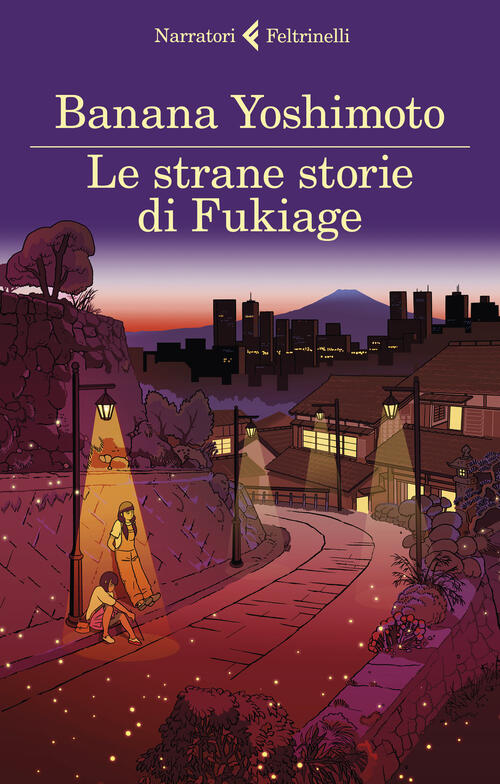 Le Strane Storie Di Fukiage Banana Yoshimoto Feltrinelli 2022