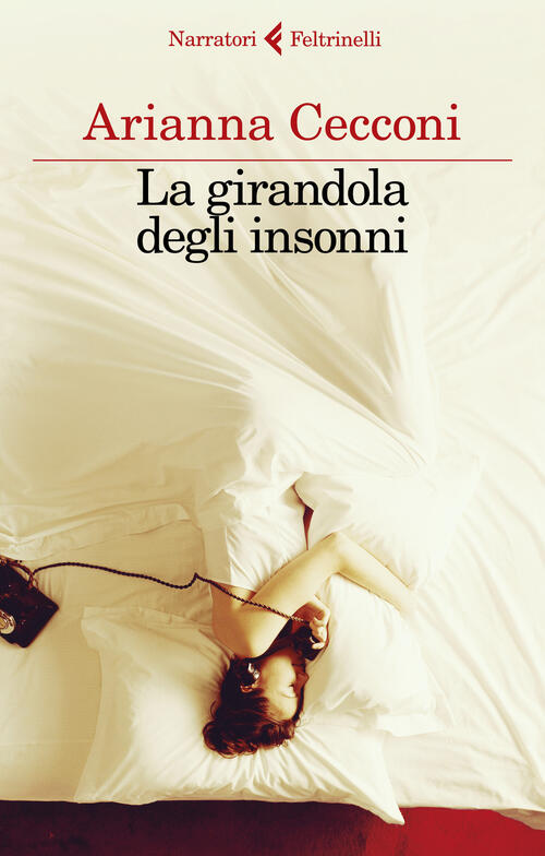 La Girandola Degli Insonni Arianna Cecconi Feltrinelli 2023