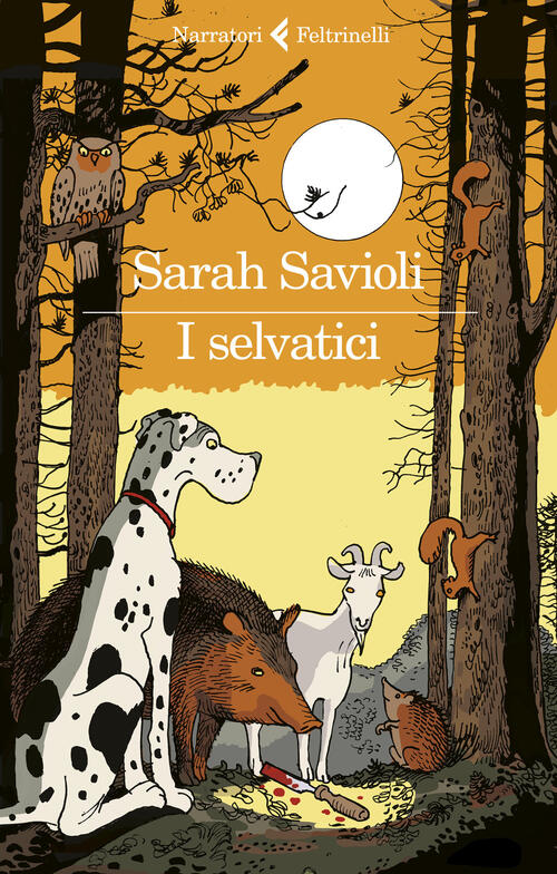 I Selvatici Sarah Savioli Feltrinelli 2023
