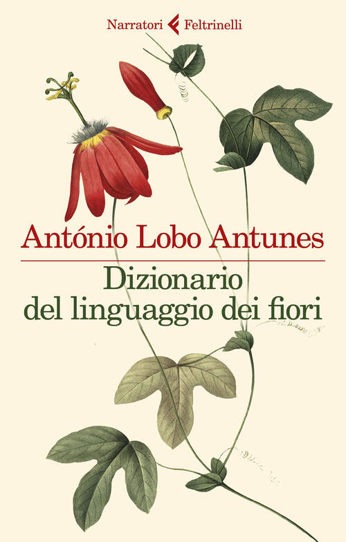 Dizionario Del Linguaggio Dei Fiori Antonio Lobo Antunes Feltrinelli 2023