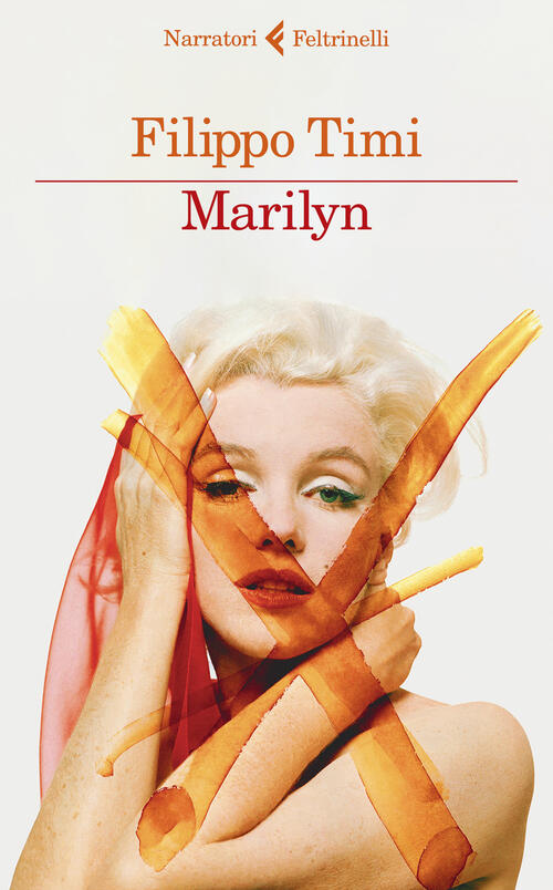 Marilyn Filippo Timi Feltrinelli 2023
