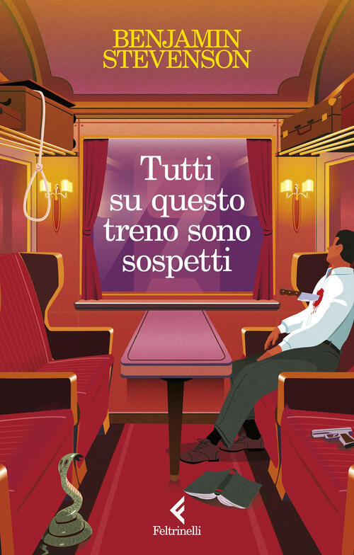 Tutti Su Questo Treno Sono Sospetti Benjamin Stevenson Feltrinelli 2024
