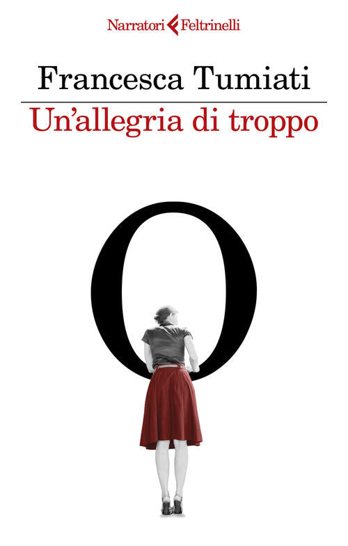Un'allegria Di Troppo Francesca Tumiati Feltrinelli 2024