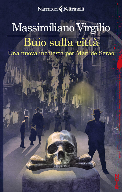 Buio Sulla Citta. Una Nuova Inchiesta Per Matilde Serao Massimiliano Virgilio