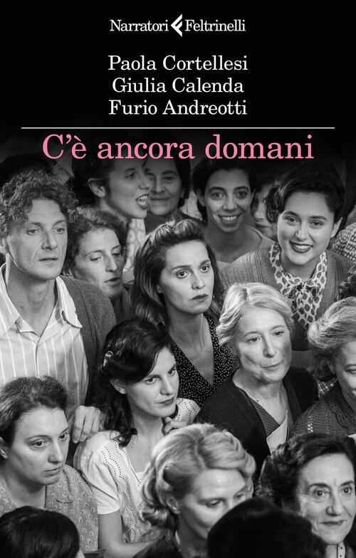 C'e Ancora Domani Paola Cortellesi Feltrinelli 2026