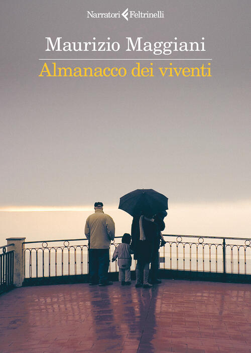 Almanacco Dei Viventi Maurizio Maggiani Feltrinelli 2026