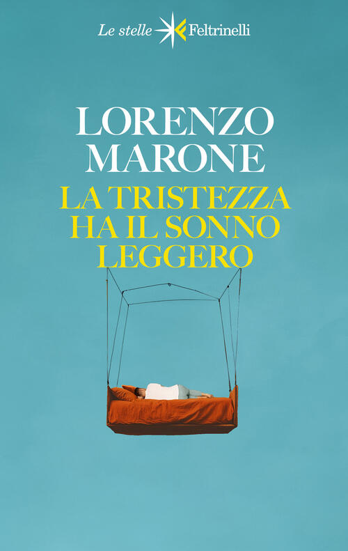 La Tristezza Ha Il Sonno Leggero. Nuova Ediz. Lorenzo Marone Feltrinelli 2025