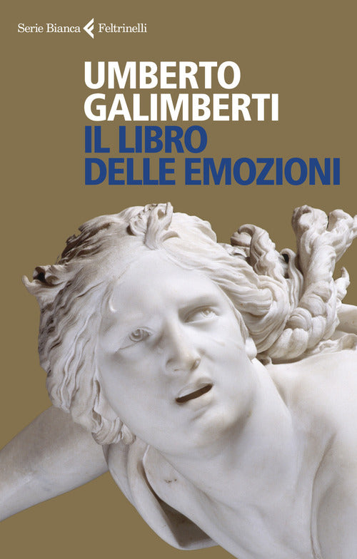 Il Libro Delle Emozioni Umberto Galimberti Feltrinelli 2021