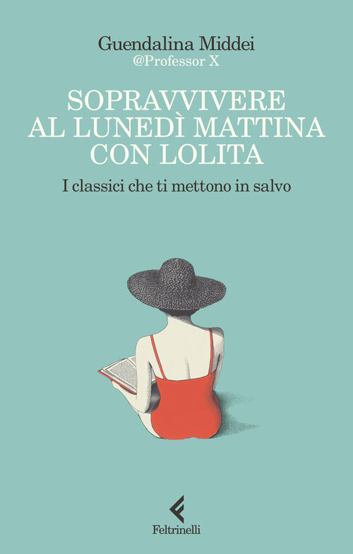 Sopravvivere Al Lunedi Mattina Con Lolita. I Classici Che Ti Mettono In Salvo