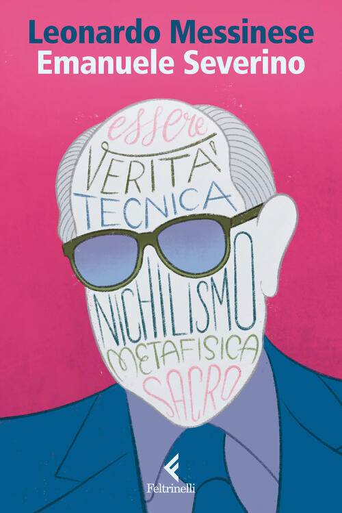 Emanuele Severino Leonardo Messinese Feltrinelli 2025