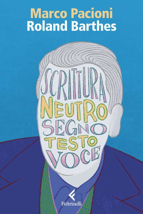 Roland Barthes Marco Pacioni Feltrinelli 2026