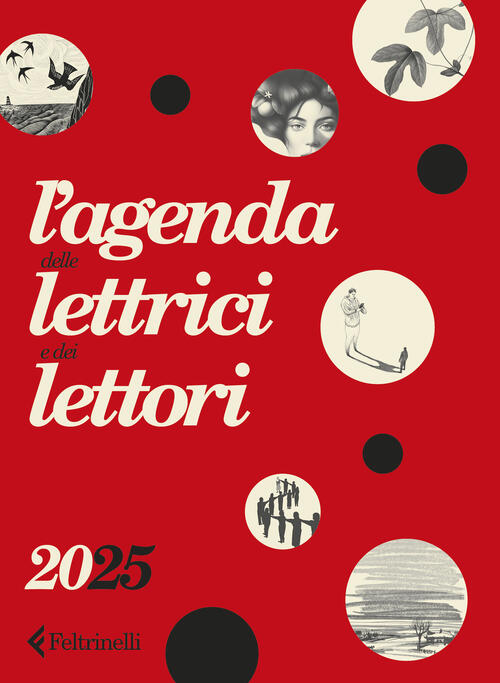 L'agenda Delle Lettrici E Dei Lettori Feltrinelli 2025 Feltrinelli 2024
