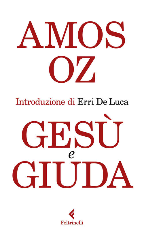 Gesu E Giuda Amos Oz Feltrinelli 2022