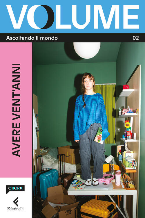 Volume. Ascoltando Il Mondo. Il Magazine Di Chora Media E Feltrinelli. Vol. 2: