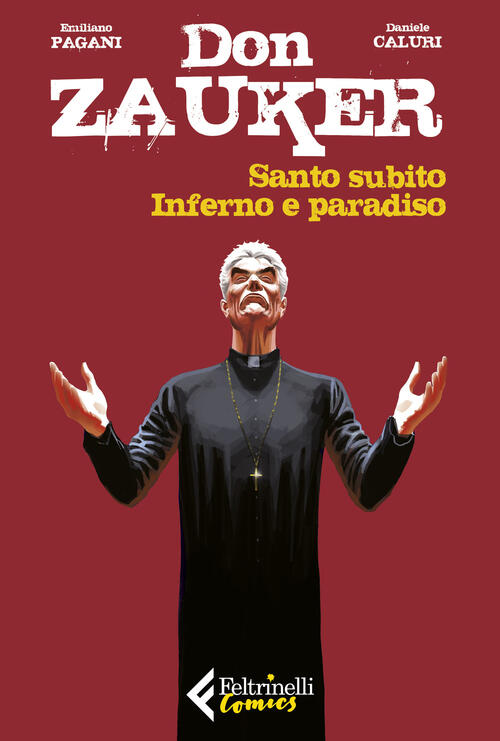 Santo Subito-Inferno E Paradiso. Don Zauker Emiliano Pagani Feltrinelli 2019