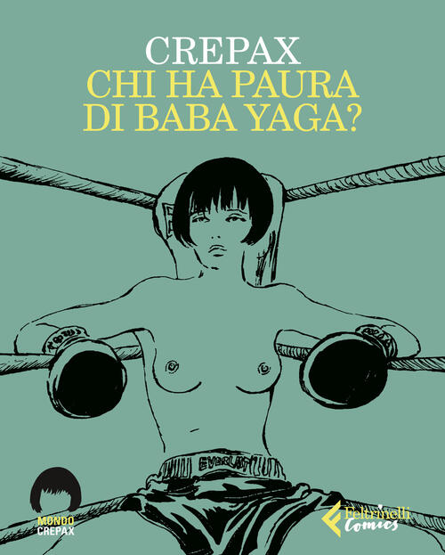 Chi Ha Paura Di Baba Yaga? Guido Crepax Feltrinelli 2025