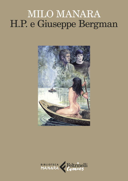 H.P. E Giuseppe Bergman Milo Manara Feltrinelli 2025