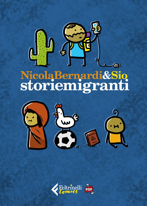 Storiemigranti. Ediz. Pop Nicola Bernardi Feltrinelli 2025
