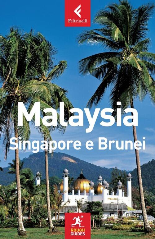 Malaysia, Singapore E Brunei David Leffman Feltrinelli 2013